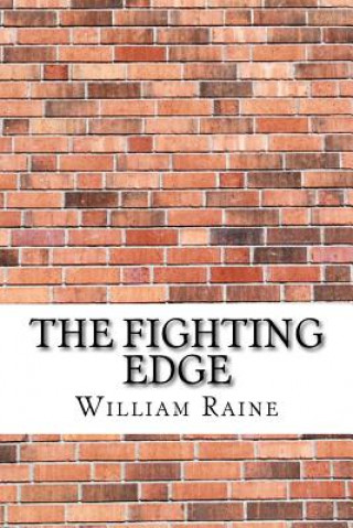 Kniha The Fighting Edge William MacLeod Raine