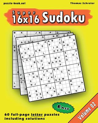 Книга 16x16 Super Sudoku: Easy 16x16 Full-page Alphabet Sudoku, Vol. 2 Thomas Schreier