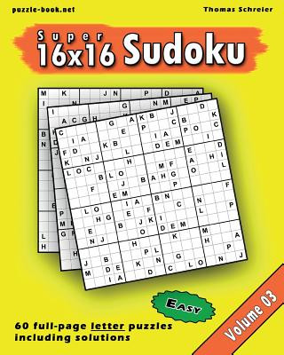 Carte 16x16 Super Sudoku: Easy 16x16 Full-page Alphabet Sudoku, Vol. 3 Thomas Schreier