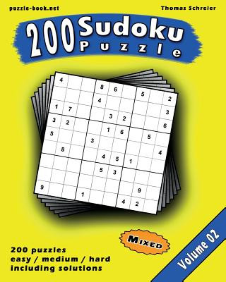 Könyv Sudoku: 200 Mixed (Easy, Medium, Hard) 9x9 Sudoku, Vol. 2 Thomas Schreier
