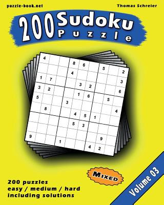Kniha Sudoku: 200 Mixed (Easy, Medium, Hard) 9x9 Sudoku, Vol. 3 Thomas Schreier