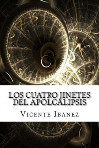 Kniha Los cuatro jinetes del apolcalipsis Vicente Blasco Ibanez