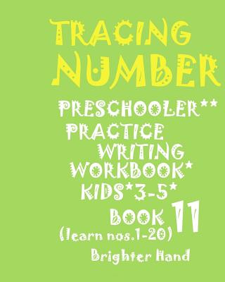 Carte "*"tracing: NUMBER*"PRESCHOOLERS PRACTICE*Writing WORKBOOK, KIDS AGES 3-5"*" "*"TRACING: NUMBER*"PRESCHOOLERS PRACTICE*Writing WOR Brighter Hand