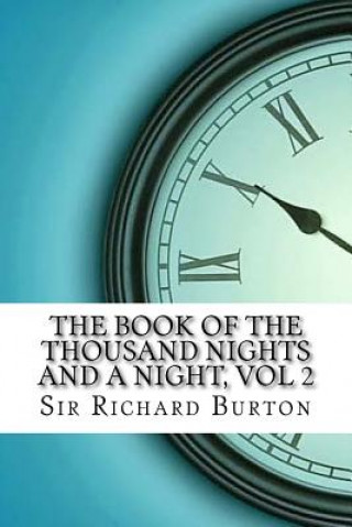 Kniha The Book of the Thousand Nights and a Night, vol 2 Sir Richard Francis Burton
