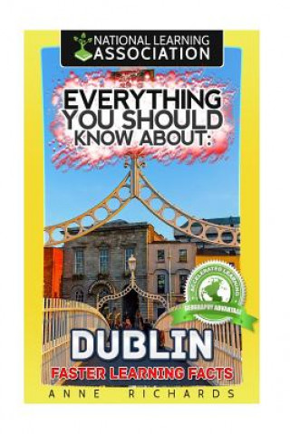 Книга Everything You Should Know About: Dublin Anne Richards