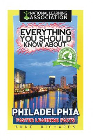 Knjiga Everything You Should Know About: Philadelphia Anne Richards