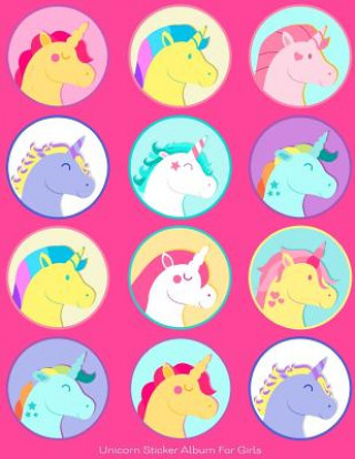 Kniha Unicorn Sticker Album For Girls: 100 Plus Pages For PERMANENT Sticker Collection, Activity Book For Girls, Pink - 8.5 by 11 Maz Scales