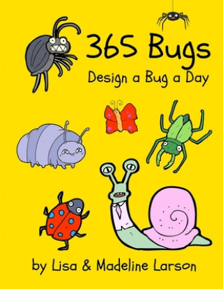 Kniha 365 Bugs Design a Bug a Day Madeline Larson