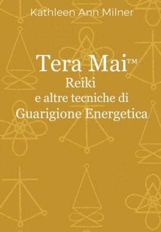 Kniha Tera Mai - Reiki e altre tecniche di guarigione energetica Elisabetta Pizzi