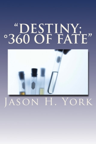 Kniha "Destiny; °360 Degrees of Fate" Jason H. York