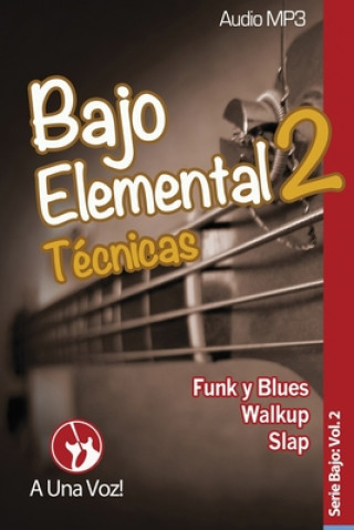 Libro Bajo Elemental 2: Técnicas A. Una Voz