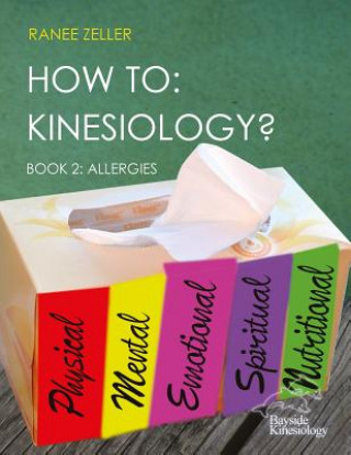 Könyv How to: Kinesiology? Book 2: Allergies: Book 2: Allergies Ranee Zeller