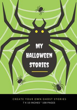 Knjiga My Halloween Stories: Create Your Own Ghost Stories, 100 Pages, Zombie Green Creative Kid