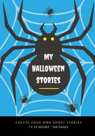 Kniha My Halloween Stories: Create Your Own Ghost Stories, 100 Pages, Ice Cold Blue Creative Kid