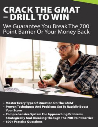 Carte Crack The GMAT - Drill To Win: We Guarantee You Break The 700 Point Barrier Or Your Money Back Zr Ed