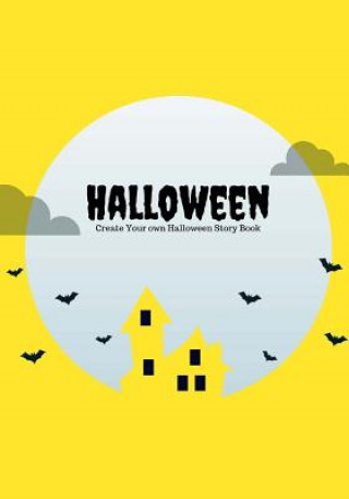 Książka Halloween: Create Your Own Halloween Story Book, 100 Pages, Full Moon Yellow Creative Kid