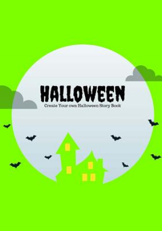 Knjiga Halloween: Create Your Own Halloween Story Book, 100 Pages, Slime Green Creative Kid