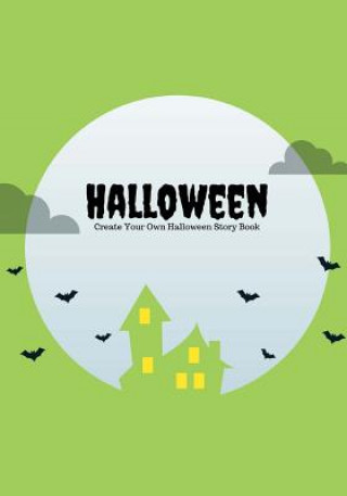 Knjiga Halloween: Create Your Own Halloween Story Book, 100 Pages, Zombie Green Creative Kid