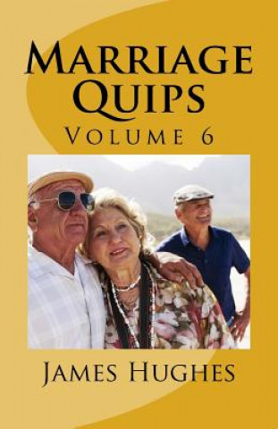 Książka Marriage Quips: Volume 6 James Hughes