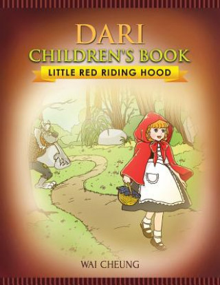 Livre Dari Children's Book: Little Red Riding Hood Wai Cheung