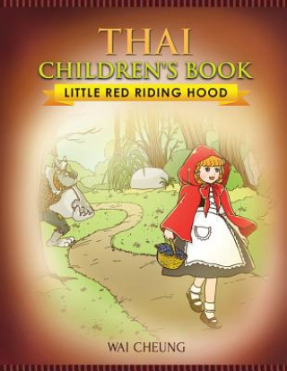 Kniha Thai Children's Book: Little Red Riding Hood Wai Cheung