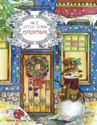 Könyv Adult Coloring Book: Nice Little Town Christmas Tatiana Bogema (Stolova)