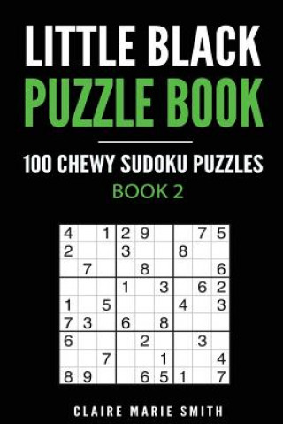 Книга Little Black Puzzle Book: 100 Chewy Sudoku Puzzles Claire Marie Smith