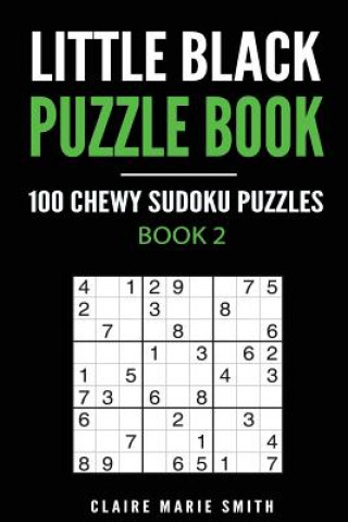 Kniha Little Black Puzzle Book: 100 Chewy Sudoku Puzzles Claire Marie Smith