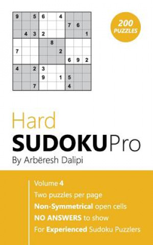 Kniha Sudoku: Hard Sudoku Pro Book for Experienced Puzzlers (200 puzzles), Vol. 4 Arberesh Dalipi