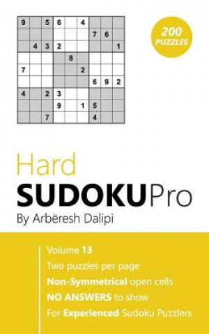 Kniha Sudoku: Hard Sudoku Pro Book for Experienced Puzzlers (200 puzzles), Vol. 13 Arberesh Dalipi