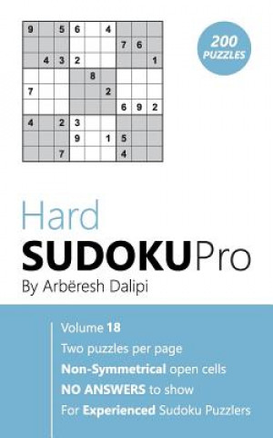 Kniha Sudoku: Hard Sudoku Pro Book for Experienced Puzzlers (200 puzzles), Vol. 18 Arberesh Dalipi