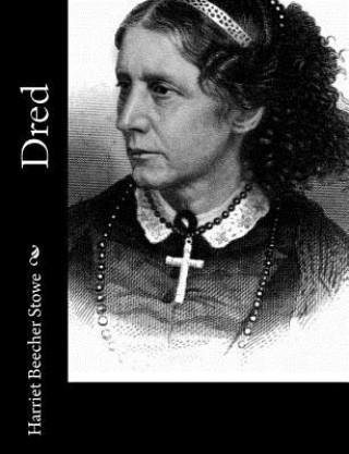 Könyv Dred Harriet Beecher Stowe