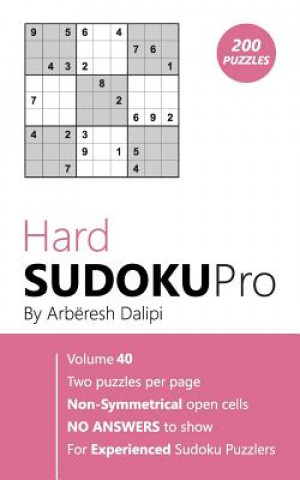 Carte Hard Sudoku Pro: Book for Experienced Puzzlers (200 puzzles) Vol. 40 Arberesh Dalipi