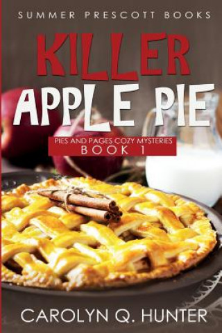 Knjiga Killer Apple Pie Carolyn Q. Hunter