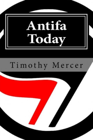 Carte Antifa Today Timothy Mercer