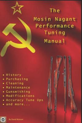 Книга Mosin Nagant Performance Tuning Handbook David Watson
