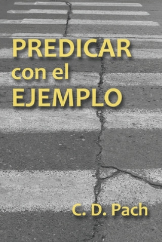 Knjiga Predicar con el ejemplo C. D. Pach
