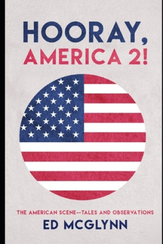 Książka Hooray, America 2!: The American Scene--Tales and Observation Ed McGlynn