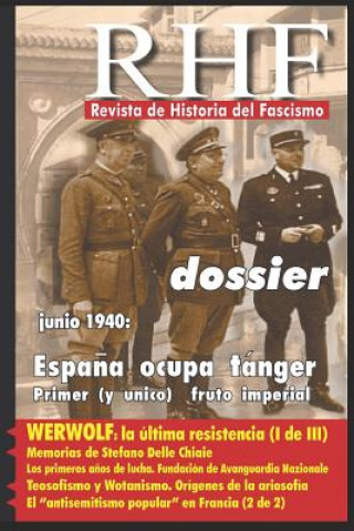 Kniha RHF - Revista de Historia del Fascismo: Dossier Junio 1940: Espa?a ocupa Tánger. Primero (y único) fruto imperial Ernesto Mila