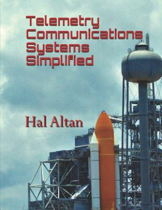 Knjiga Telemetry Communications Systems Simplified Hal Altan