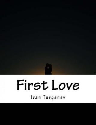 Knjiga First Love Constance Garnett