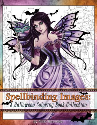 Книга Spellbinding Images: A Halloween Coloring Book Collection Nikki Burnette