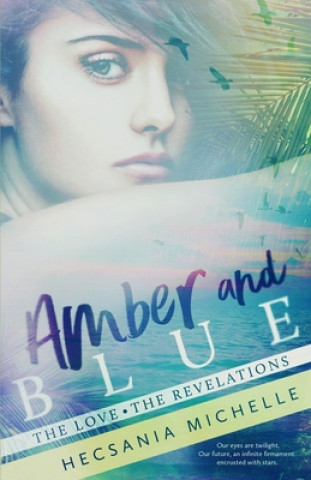 Kniha Amber and Blue: The Love - The Revelations Jennifer Roberts-Hall