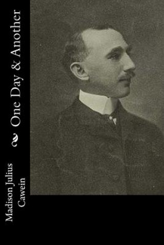 Knjiga One Day & Another Madison Julius Cawein