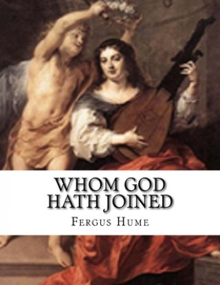 Carte Whom God Hath Joined Fergus Hume