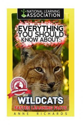 Kniha Everything You Should Know About: Wildcats Anne Richards