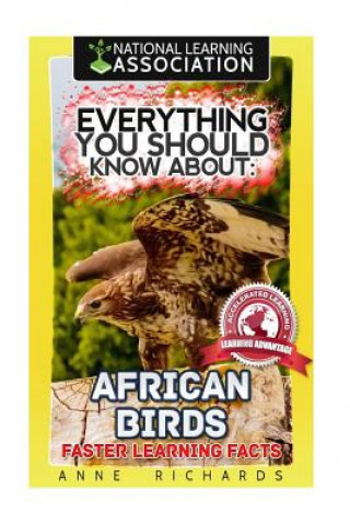 Könyv Everything You Should Know About: African Birds Anne Richards