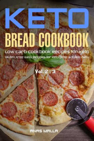 Książka Ketogenic Bread: 50 Low Carb Cookbook Recipes for Keto, Gluten Free Easy Recipes for Ketogenic & Paleo Diets: Bread, Muffin, Waffle, Br Anas Malla