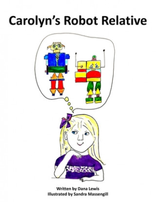 Kniha Carolyn's Robot Relative Sandra Massengill