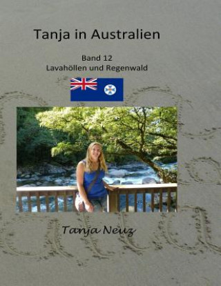 Carte Tanja in Australien: Lavatunnel und Regenwald Tanja Neuz